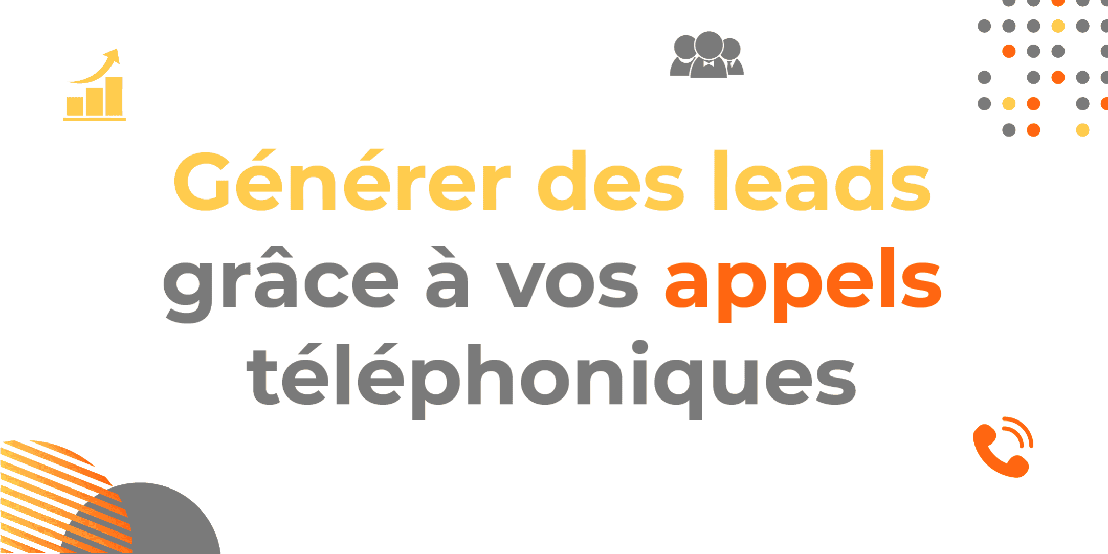 générer des leads grâce au téléphone